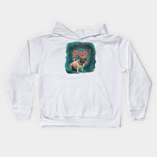 pug life Kids Hoodie